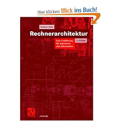 Rechnerarchitektur: Eine Einf�hrung f�r Ingenieure und Informatiker (uni-script)