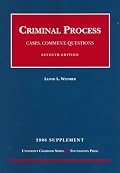 Weinreb's 2006 Supplement to Cases, Comments And Questions on Criminal Process (University Casebook) (University Casebook)