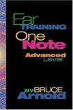 Ear Training: One Note Advanced Level by Bruce Arnold