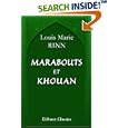 Marabouts et Khouan: Étude sur l\'islam en Algérie. Avec une carte indiquant la marche, la situation et l\'importance... by Louis Marie Rinn