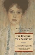 The Beautiful Mrs. Seidenman: A Novel (Szczypiorski, Andrze)