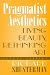 Book Pragmatist Aesthetics: Living Beauty,  Rethinking Art
