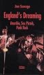England's Dreaming: Anarchie, Sex Pistols, Punk Rock
