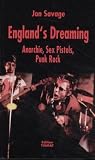 Produkt-Bild: England's Dreaming: Anarchie, Sex Pistols, Punk Rock
