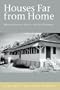Houses Far from Home: British Colonial Space in the New Hebrides