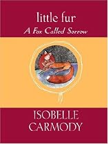 Little Fur #2: A Fox Called Sorrow