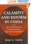 Calamity and Reform in China: State, Rural Society, and Institutional Change Since the Great Leap Famine