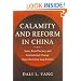 Calamity and Reform in China: State, Rural Society, and Institutional Change Since the Great Leap Famine
