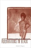 Aberrations in Black: Toward a Queer of Color Critique (Critical American Studies Series)