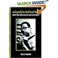 And Gently He Shall Lead Them: Robert Parris Moses and Civil Rights in Mississippi by Eric Burner