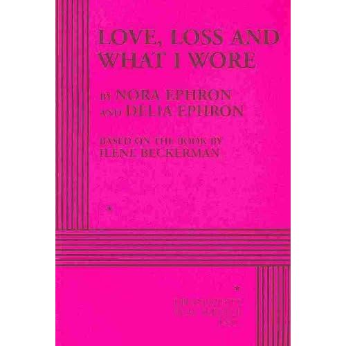 Love, Loss and What I Wore - Acting Edition