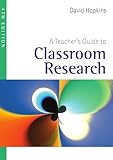 A teacher's guide to classroom research