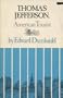 Thomas Jefferson, American Tourist: Being an Account of His Journeys in the United States of America, England, France, Italy, the Low Countries, and