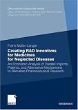 Creating R&D Incentives for Medicines for Neglected Diseases