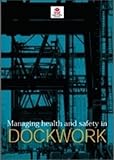 Managing health and safety un dockwork
