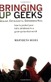 Bringing Up Geeks
