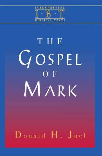The Gospel of Mark: Interpreting Biblical Texts Series