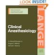 Clinical Anesthesiology, 4th Edition by  G. Edward Morgan, Maged S. Mikhail, and Michael J. Murray