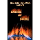 Taste of Fire ~ Jeannie Faulkner Barber