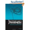 The Producer's Guide to Transmedia: How to Develop, Fund, Produce and Distribute Compelling Stories Across Multiple Platforms