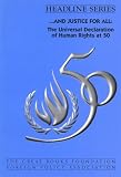 And Justice for All: The Universal Declaration of Human Rights at 50 (Headline)