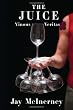 The Juice: Vinous Veritas