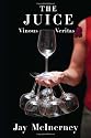 The Juice: Vinous Veritas