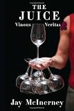 The Juice: Vinous Veritas