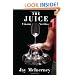 The Juice: Vinous Veritas