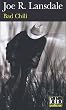 Bad Chili : Une enqu�te de Hap Collins et Leonard Pine