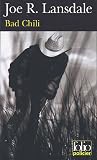 Bad Chili : Une enqu�te de Hap Collins et Leonard Pine