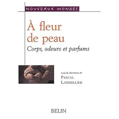 A fleur de peau. Corps, odeurs, parfums