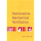 Noninvasive Mechanical Ventilation by John R. Bach MD
