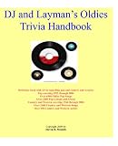 DJ and Laymans Oldies Trivia Handbook: Music Trivia
