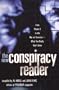 The New Conspiracy Reader: From Planet X to the War on Terrorism-What You Really Don't Know