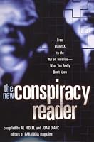 The New Conspiracy Reader: From Planet X to the War on Terrorism-What You Really Don't Know