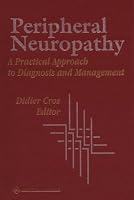 Peripheral Neuropathy: A Practical Approach to Diagnosis and Management
