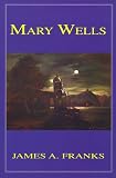Mary Wells (Alive in Four Fascinating Books)