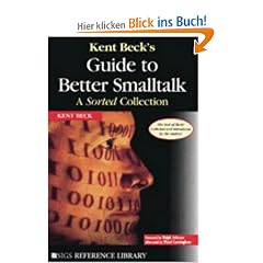Kent Beck's Guide to Better Smalltalk: A Sorted Collection (SIGS Reference Library)