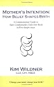 Mother's Intention: How Belief Shapes Birth