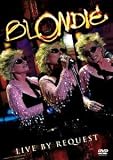 Blondie - Live By Request [2004]