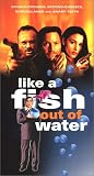 Like a Fish Out of Water/AKA Comme un Poisson Hors de L`eau [VHS]