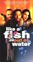 Like a Fish Out of Water/AKA Comme un Poisson Hors de L'eau [VHS]