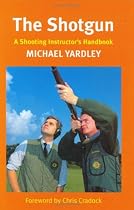 The Shotgun: A Shooting Instructor's Handbook