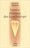 Exercices initiatiques dans la psychothérapie