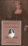 Crusade for Justice: The Autobiography of Ida B. Wells (Negro American Biographies and Autobiographies)
