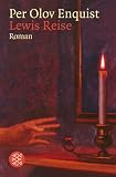 Lewis Reise: Ein Buch &uuml;ber Freundschaft, Glauben und das Streben nach Macht - Per Olov Enquist