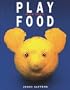 Play With Your Food