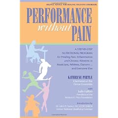 Performance without Pain: A Step by Step Nutritional Program for Healing Pain