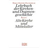 Lehrbuch der Kirchen- und Dogmengeschichte, Bd.1, Alte Kirche und Mittelaltervon "Wolf-Dieter Hauschild"